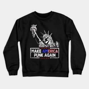 Make America Punk Again Crewneck Sweatshirt